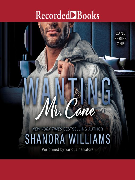 Title details for Wanting Mr. Cane by Shanora Williams - Wait list